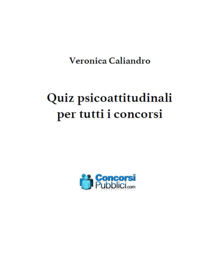 Test Psicoattitudinali Per Tutti I Concorsi Pubblici